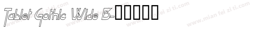Tablet Gothic Wide B字体转换